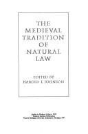 Cover of: The Medieval tradition of natural law