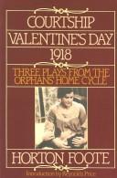 Cover of: Courtship ; Valentine's Day ; 1918 by Horton Foote