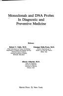 Cover of: Monoclonals and DNA probes in diagnostic and preventive medicine