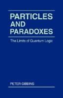Cover of: Particles and paradoxes by Peter Gibbins