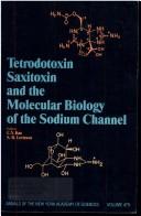 Tetrodotoxin, saxitoxin, and the molecular biology of the sodium channel by C. Y. Kao