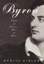 Cover of: Byron--child of passion, fool of fame