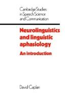 Neurolinguistics and linguistic aphasiology by Caplan, David