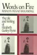 Cover of: Words on fire by Elizabeth Gurley Flynn, Elizabeth Gurley Flynn