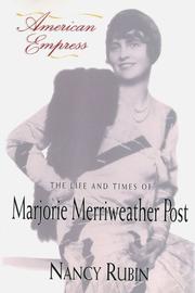 Cover of: American empress: the life and times of Marjorie Merriweather Post