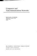 Cover of: Computers and telecommunications networks