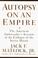 Cover of: Autopsy on an empire