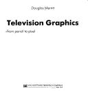 Cover of: Television graphics: from pencil to pixel