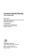 Cover of: Computer capacity planning: theory and practice