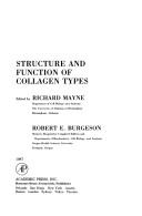 Cover of: Structure and function of collagen types by edited by Richard Mayne, Robert E. Burgeson.