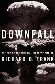 Cover of: Downfall: The End of the Imperial Japanese Empire