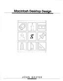 Cover of: Macintosh desktop design by Baxter, John