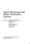 Cover of: Atrial hormones and other natriuretic factors by edited by Patrick J. Mulrow, Robert Schrier.