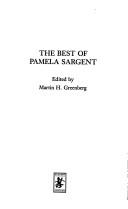 Cover of: The best of Pamela Sargent by Pamela Sargent