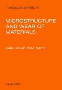 Cover of: Microstructure and wear of materials