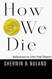 Cover of: How we die: reflections on life's final chapter
