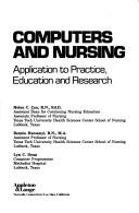 Cover of: Computers and nursing: application to practice, education, and research