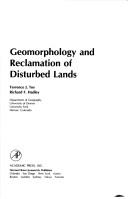Geomorphology and reclamation of disturbed lands, by Terrance J. Toy and Richard F. Hadley