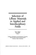 Cover of: Selection of library materials in applied and interdisciplinary fields