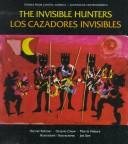 Cover of: The invisible hunters | Harriet Rohmer
