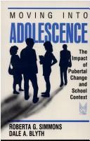 Moving into adolescence by Roberta G. Simmons