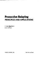 Protective relaying by J. Lewis Blackburn