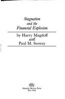 Cover of: Stagnation and the financial explosion