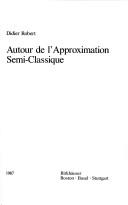 Cover of: Autour de l'approximation semi-classique