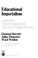 Cover of: Educational imperialism by Emanuel Hurwitz