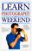 Cover of: Learn Photography in a Weekend (Learn in a Weekend Series)