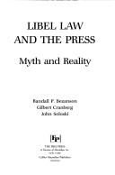 Cover of: Libel law and the press: myth and reality