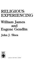 Religious experiencing by Shea, John J.