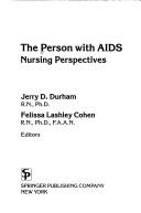 Cover of: The Person with AIDS: nursing perspectives