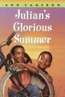Cover of: Julian's glorious summer by Ann Cameron