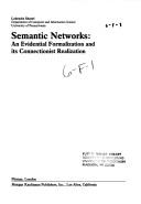Cover of: Semantic networks: an evidential formalization and its connectionist realization