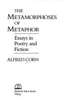 Cover of: The metamorphoses of metaphor: essays in poetry and fiction