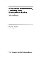 Cover of: Innovation performance, learning, and government policy: selected essays