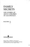 Cover of: Family secrets: life stories of adult children of alcoholics