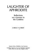 Cover of: Laughter of Aphrodite by Carol P. Christ