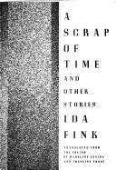 Cover of: A scrap of time and other stories by Ida Fink