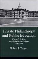 Cover of: Private philanthropy and public education by Robert J. Taggart, Robert J. Taggart