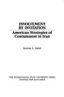 Cover of: Involvement by invitation: American strategies of containment in Iran