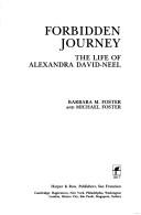 Cover of: Forbidden Journey: the life of Alexandra David-Neel