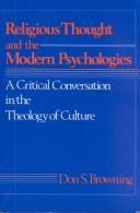 Cover of: Religious thought and the modern psychologies by Don S. Browning