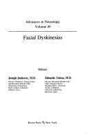 Cover of: Facial dyskinesias by editors, Joseph Jankovic, Eduardo Tolosa.