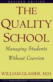 Cover of: The quality school: managing students without coercion