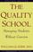 Cover of: The quality school