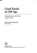 Cover of: Good deeds in old age | Susan Maizel ChambreМЃ