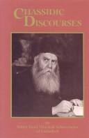 Cover of: Chassidic discourses = by Joseph Isaac Schneersohn