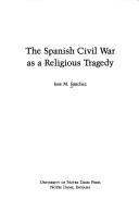 Cover of: The Spanish Civil War as a religious tragedy